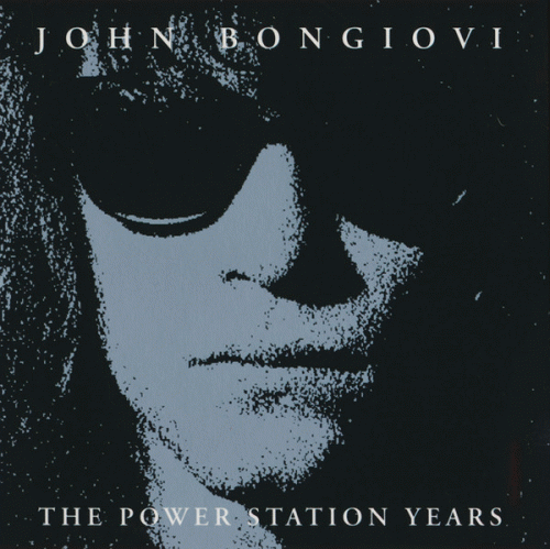 Bon Jovi : The Power Station Years